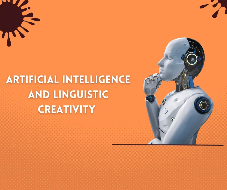 Artificial intelligence and linguistic creativity 